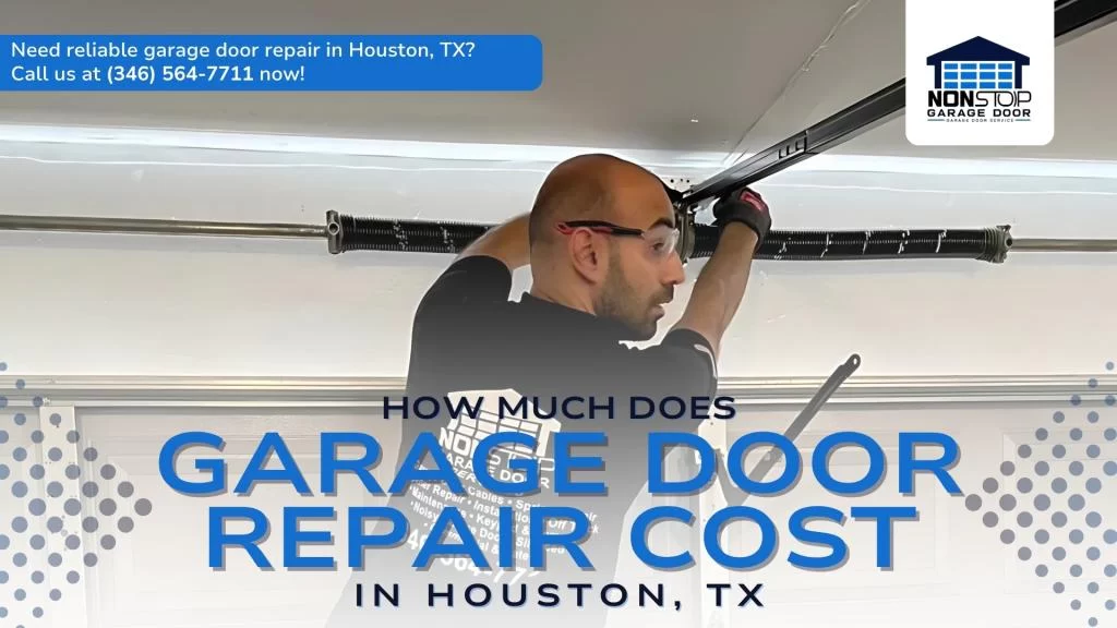 How Much Does Garage Door Repair Cost in Houston TX A homeowner-focused guide to garage door repair cost and what affects pricing in Houston, TX