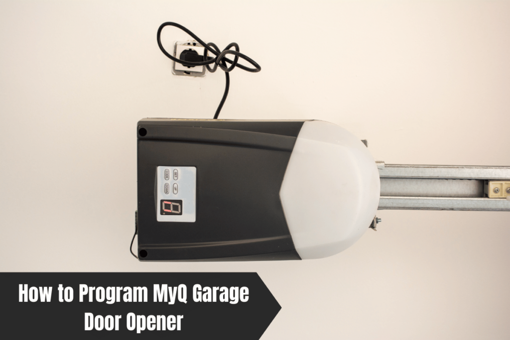 How to Program MyQ Garage Door Opener